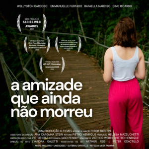 A Amizade Que Ainda Não Morreu: Poster oficial